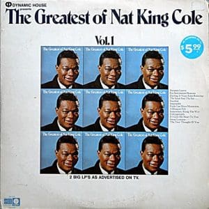 The Greatest of Nat KIng Cole Vol. I