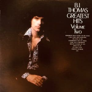 Greatest Hits Volume Two - BJ Thomas