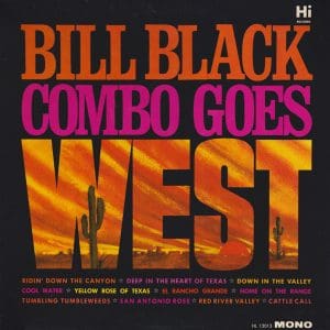 Bill Black Combo Goes West