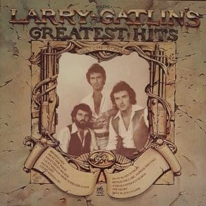 Larry Gatlin's Greatest Hits Volume 1