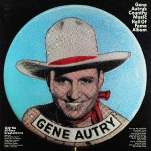 Gene Autry's Country Music Hall Of Fame Album