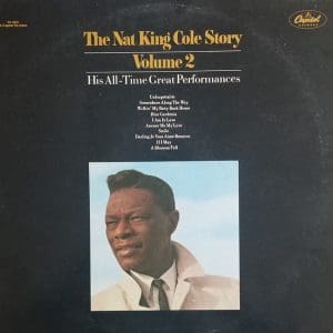 The Nat King Cole Story: Volume 2