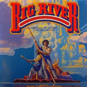 Big River: The Adventures Of Huckleberry Finn