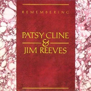 Remembering Patsy Cline & Jim Reeves