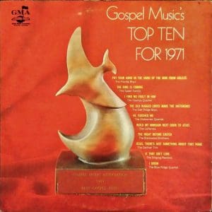 Gospel Music's Top Ten For 1971