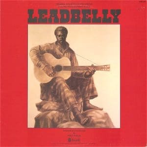 Leadbelly (Original Soundtrack Recording)