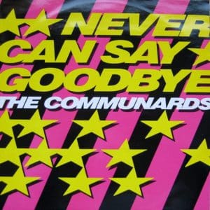 Never Can Say Goodbye (45)