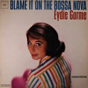 Blame It On The Bossa Nova