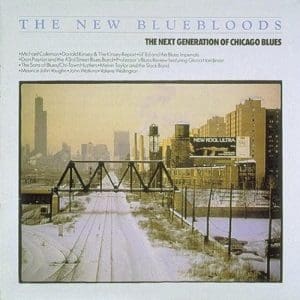 The New Bluebloods (The Next Generation Of Chicago Blues)