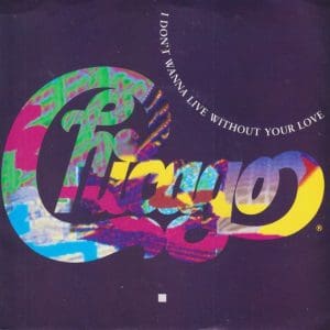 I Don't Wanna Live Without Your Love (45)