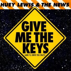 Give Me The Keys  (And I'll Drive You Crazy) (45)