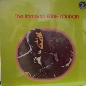 The Immortal Eddie Condon