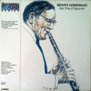 Benny Goodman His Trio And Quartet