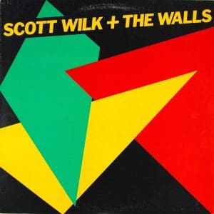 Scott Wilk + the Walls