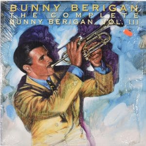 The Complete Bunny Berigan, Volume III
