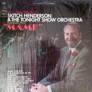 Broadway Tonight! Skitch Henderson & The Tonight Show Orchestra Play Music From "Mame"