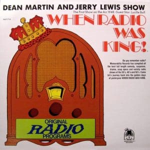 When Radio Was King! (Dean Martin And Jerry Lewis Show)