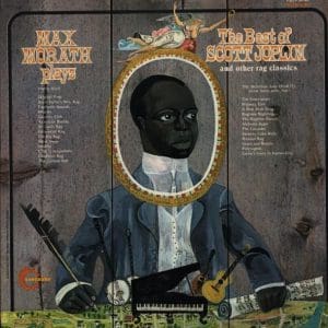 Max Morath Plays The Best Of Scott Joplin And Other Rag Classics