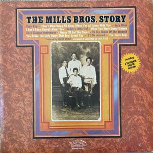 The Mills Bros. Story