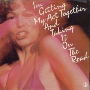 I'm Getting My Act Together and Taking It On the Road