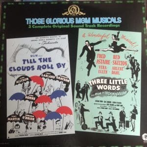 Those Glorious MGM Musicals - Till The Clouds Roll By / Three Little Words