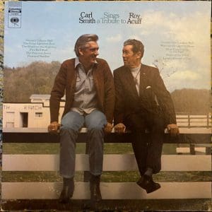 Carl Smith Sings A Tribute To Roy Acuff