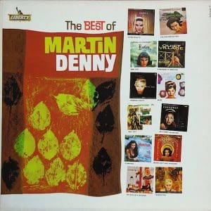 The Best Of Martin Denny