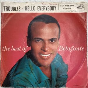 The Best of Belafonte (Troubles, Hello Everybody) (45)