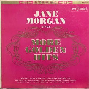 Jane Morgan Sings More Golden Hits
