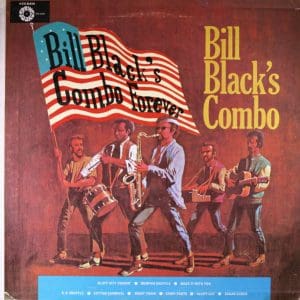 Bill Black's Combo Forever