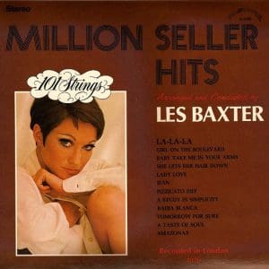 Million Seller Hits Arranged And Conducted By Les Baxter