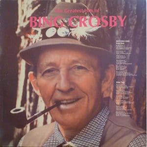 The Greatest Hits Of Bing Crosby