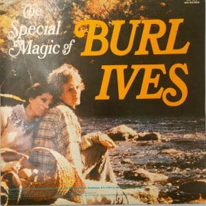The Special Magic Of Burl Ives