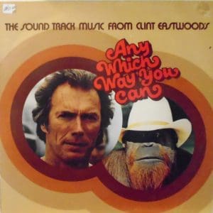 The Sound Track Music From Clint Eastwood's Any Which Way You Can