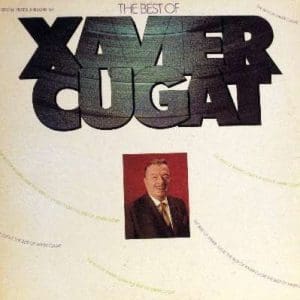 The Best Of Xavier Cugat