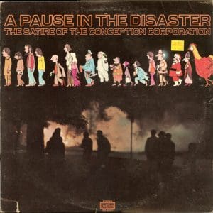 A Pause In The Disaster - The Satire Of The Conception Corporation