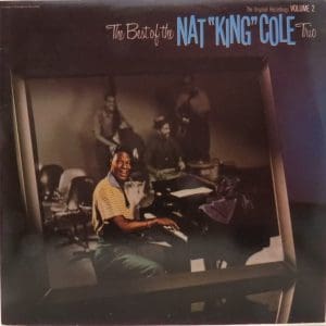 The Best Of The Nat "King" Cole Trio - Volume 2