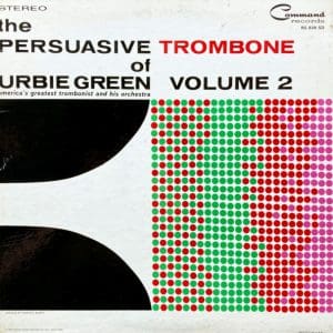 The Persuasive Trombone Of Urbie Green Volume 2