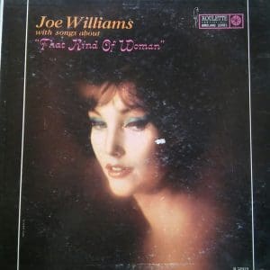 Joe Williams With Songs About That Kind Of  Woman