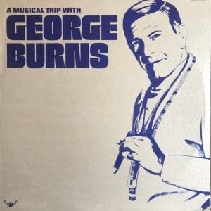 A Musical Trip With George Burns