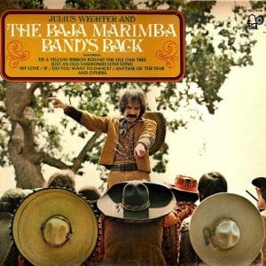 Julius Wechter And The Baja Marimba Band's Back