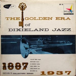 The Golden Era Of Dixieland Jazz 1887 - 1937