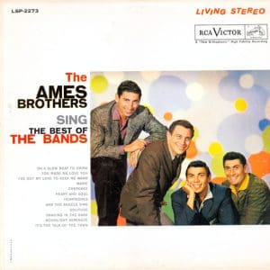 The Ames Brothers Sing The Best Of The Bands