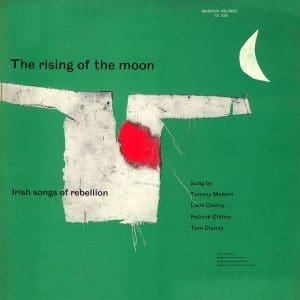 The Rising Of The Moon (Irish Songs Of Rebellion)