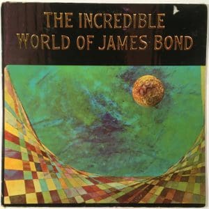 The Incredible World Of James Bond