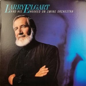 Larry Elgart And His Hooked On Swing Orchestra