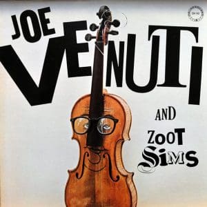 Joe Venuti And Zoot Sims