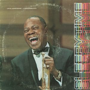 Sleepytime Louis Armstrong . . . A Remembrance