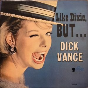 Like Dixie But ... - Dick Vance And His Dixieland Kings