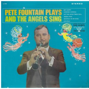 Pete Fountain Plays ... And The Angels Sing